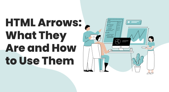HTML Arrows: What They Are and How to Use Them